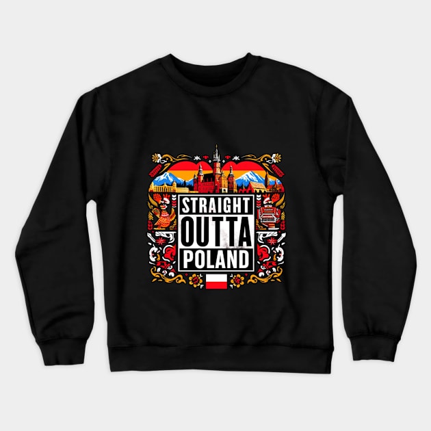 Straight Outta Poland Crewneck Sweatshirt by Straight Outta Styles